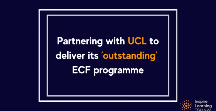 Partnering with UCL to deliver its ‘outstanding’ ECF programme